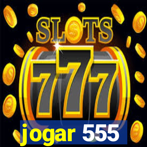 jogar 555